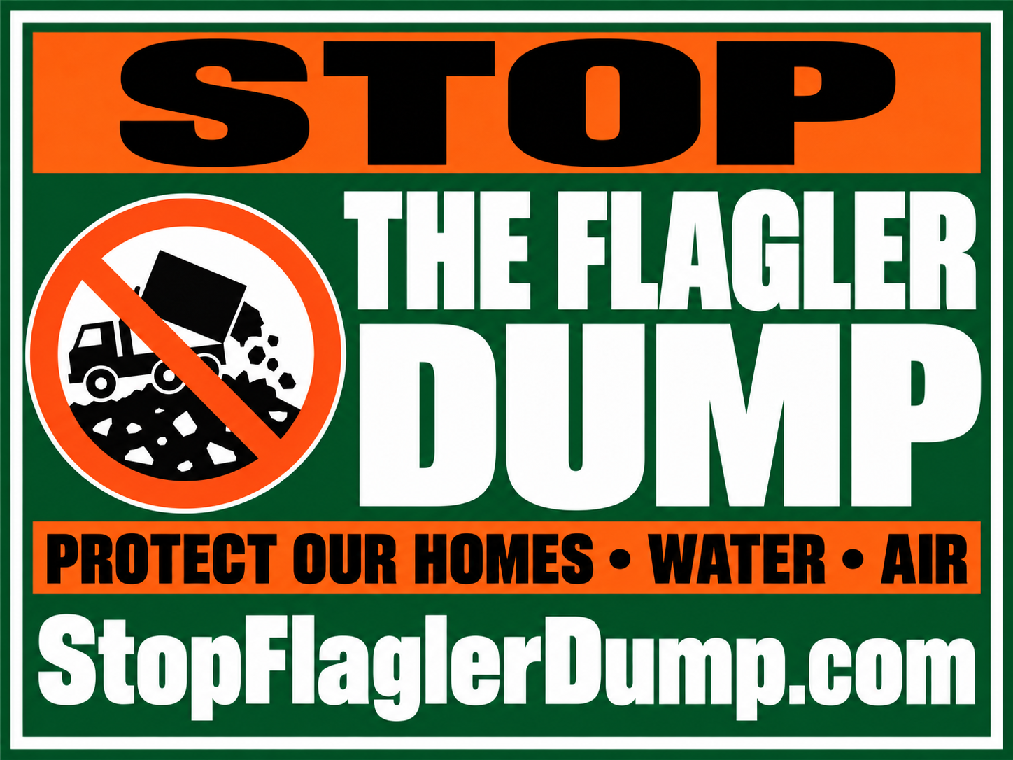 No Landfill in Flagler. Protect our homes, water and air. StopFlaglerDump.com.